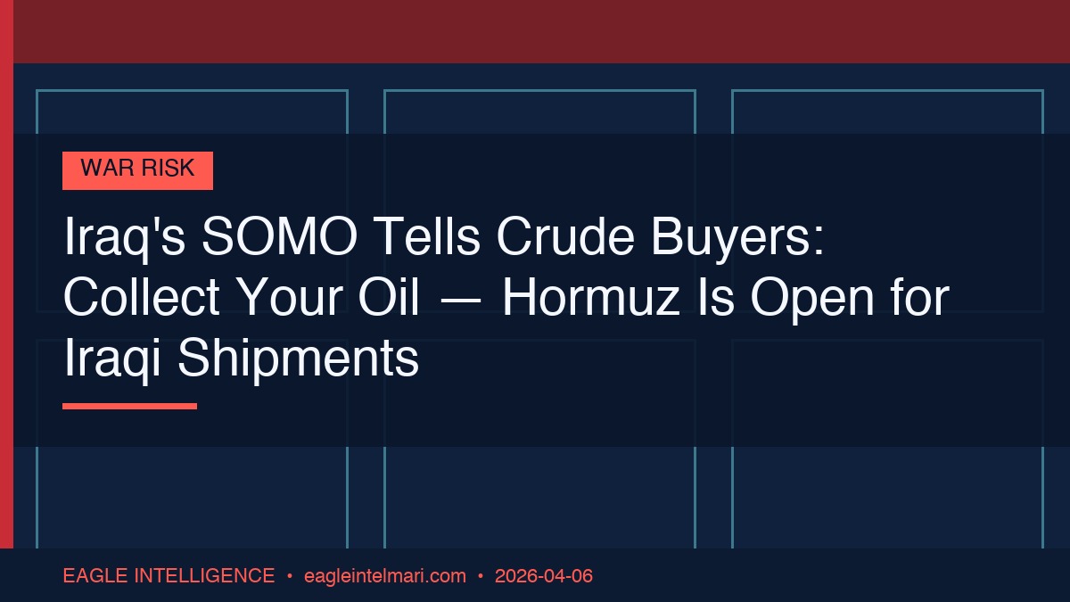 Iraq's SOMO Tells Crude Buyers: Collect Your Oil — Hormuz Is Open for Iraqi Shipments